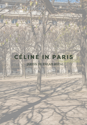Céline in Paris Jardin du Palais Royal